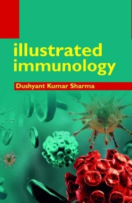 Illustrated Immunology(English, Hardcover, Sharma Dushyant Kumar)