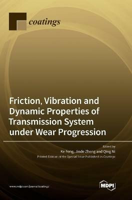 Friction, Vibration and Dynamic Properties of Transmission System under Wear Progression(English, Hardcover, unknown)