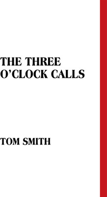 The Three O'Clock Calls(English, Paperback, Smith Tom)
