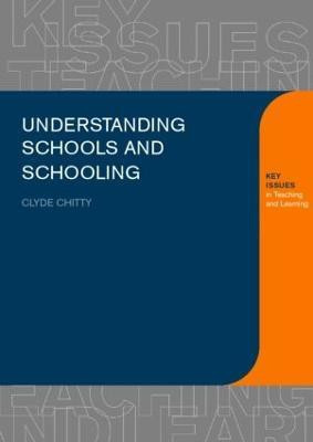 Understanding Schools and Schooling(English, Paperback, Chitty Clyde)