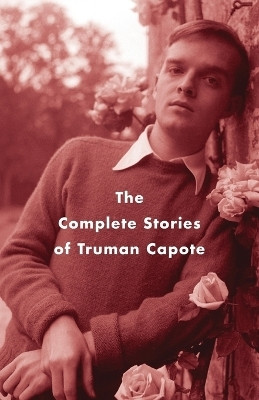 The Complete Stories of Truman Capote(English, Paperback, Capote Truman)