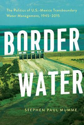 Border Water(English, Paperback, Mumme Stephen P.)