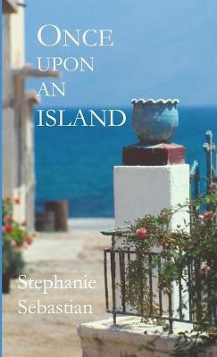 Once Upon an Island(English, Paperback, Sebastian Stephanie)