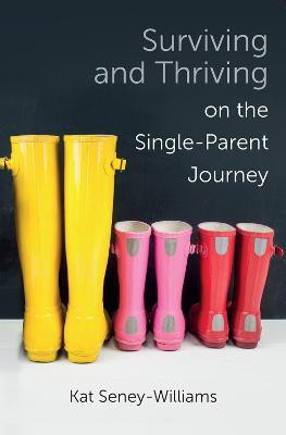 Surviving and Thriving on the Single-Parent Journey(English, Paperback, Seney-Williams Kathlene)