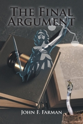 The Final Argument(English, Paperback, Farman John F)