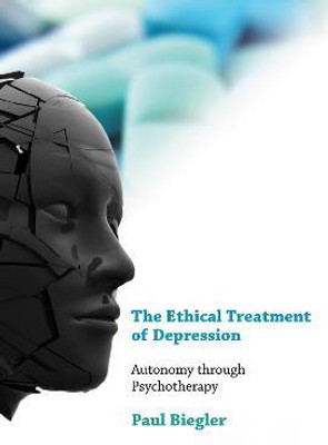 The Ethical Treatment of Depression(English, Hardcover, Biegler Paul)
