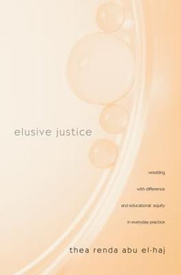 Elusive Justice(English, Paperback, Abu El-Haj Thea Renda)