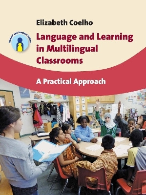 Language and Learning in Multilingual Classrooms(English, Electronic book text, Coelho Elizabeth)
