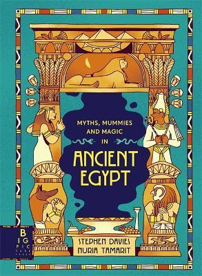 Myths, Mummies and Magic in Ancient Egypt(English, Hardcover, Davies Stephen)