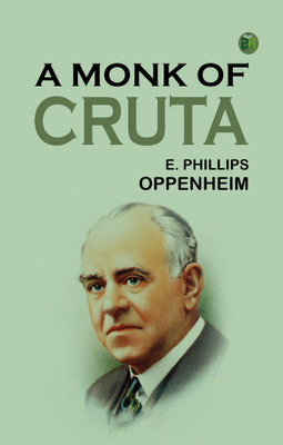 A Monk of Cruta(Paperback, E. Phillips Oppenheim)