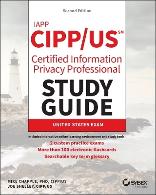IAPP CIPP / US Certified Information Privacy Professional Study Guide(English, Paperback, Chapple Mike)