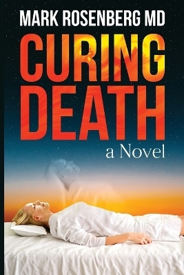 Curing Death(English, Paperback, Rosenberg Mark)