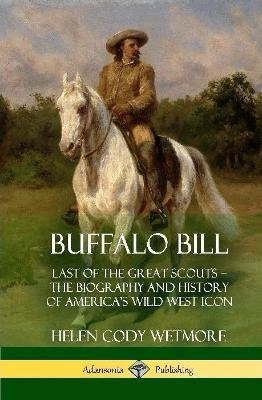Buffalo Bill(English, Hardcover, Wetmore Helen Cody)