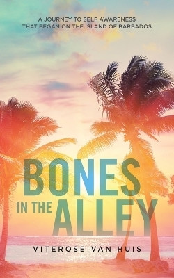 Bones In The Alley(English, Paperback, Van Huis Viterose)