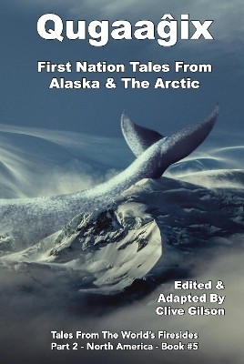 Qugaag ix - First Nation Tales From Alaska & The Arctic 2020(English, Paperback, unknown)