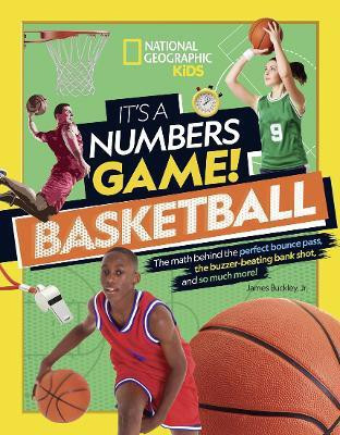 It's a Numbers Game: Basketball(English, Hardcover, National Geographic Kids Jim)