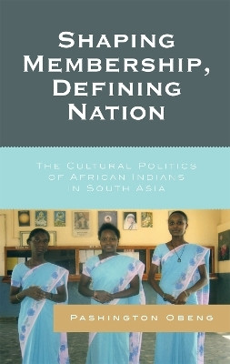 Shaping Membership, Defining Nation(English, Paperback, Obeng Pashington)