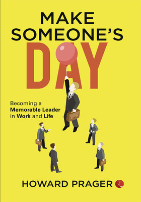 MAKE SOMEONE'S DAY-1st(Paperback, Howard Prager)