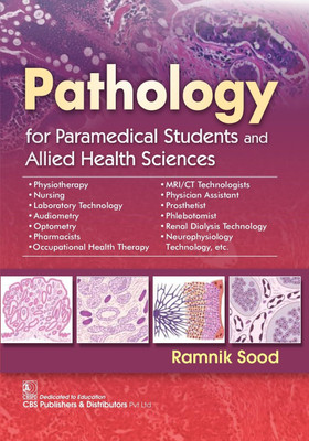 Pathology for Paramedical Students and Allied Health Sciences - 2024(Paperback, Ramnik Sood)