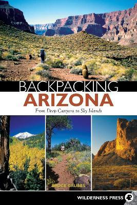 Backpacking Arizona(English, Paperback, Grubbs Bruce)