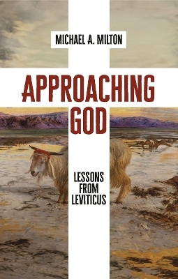 Approaching God(English, Paperback, Milton Michael A.)