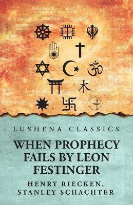 When Prophecy Fails(English, Paperback, Leon Festinger Henry Riecken)