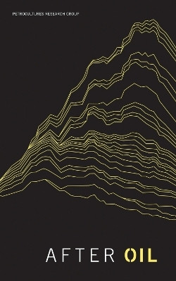 After Oil(English, Paperback, Szeman Imre)