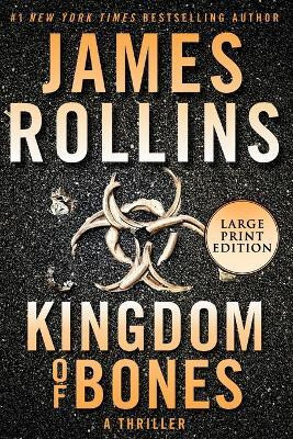 Kingdom Of Bones: A Thriller [Large Print](English, Paperback, Rollins James)