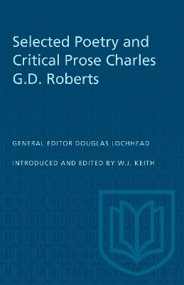 Selected Poetry and Critical Prose Charles G.D. Roberts(English, Electronic book text, unknown)