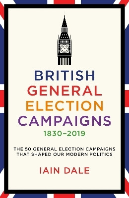 British General Election Campaigns 1830-2019(English, Hardcover, Dale Iain)