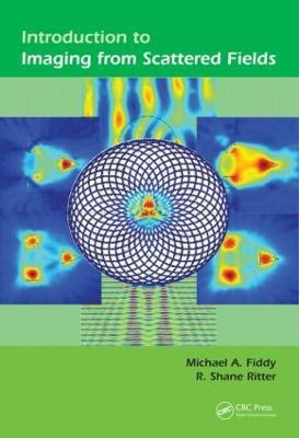 Introduction to Imaging from Scattered Fields(English, Hardcover, Fiddy Michael A)