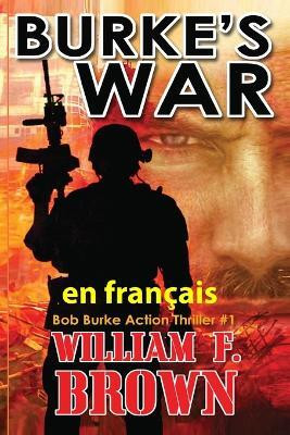 Burke's War, en francais(French, Paperback, Brown William F)