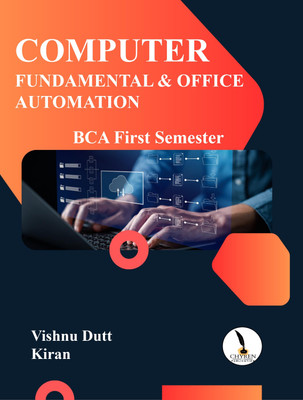 COMPUTER FUNDAMENTAL & OFFICE 
AUTOMATION BCA First Semester  - B5 Size(Paperback, Vishnu Dutt, KIRAN)