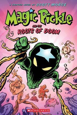 Magic Pickle and the Roots of Doom(English, Paperback, Morse Scott)