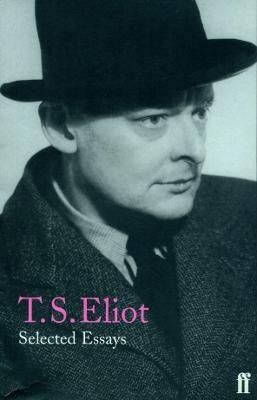 Selected Essays(English, Paperback, Eliot T. S.)