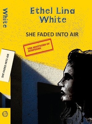 She Faded Into Air(English, Paperback, White Ethel Lina)