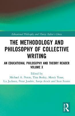 The Methodology and Philosophy of Collective Writing(English, Paperback, Peters Michael A.)