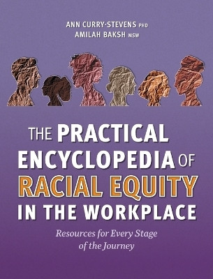 The Practical Encyclopedia of Racial Equity in the Workplace(English, Hardcover, Curry-Stevens Ann)