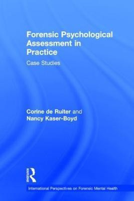 Forensic Psychological Assessment in Practice(English, Hardcover, de Ruiter Corine)