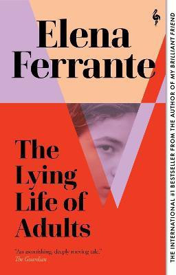 The Lying Life of Adults: A SUNDAY TIMES BESTSELLER(English, Paperback, Ferrante Elena)
