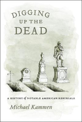 Digging Up the Dead(English, Paperback, Kammen Michael)