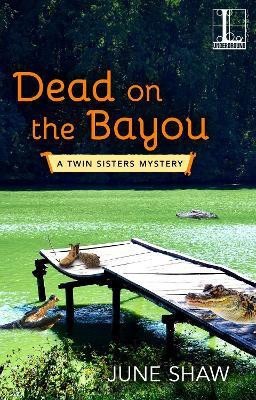 Dead on the Bayou(English, Paperback, Shaw June)