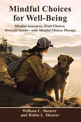 Mindful Choices for Well-Being(English, Paperback, Shearer William C)