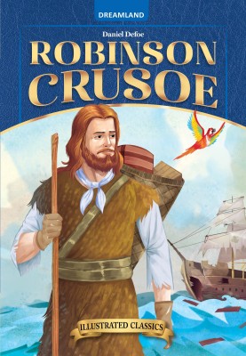 Robinson Crusoe- Illustrated Abridged Classics for Children with Practice Questions(English, Hardcover, Dreamland Publications)