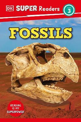 DK Super Readers Level 3 Fossils(English, Hardcover, DK)