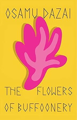 Flowers of Buffoonery(Paperback, Osamu Dazai)