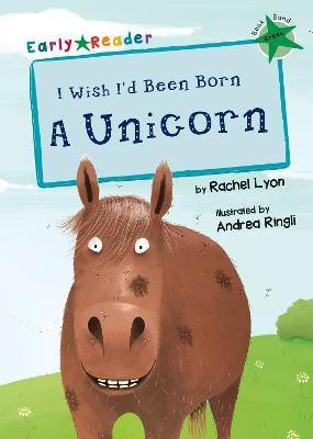 I Wish I'd Been Born a Unicorn(English, Paperback, Lyon Rachel)