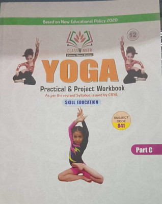 Classwinner yoga practical file class12th C.B.S.C(shree shyam book, mehant sharma)