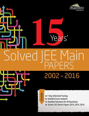 Wiley's 15 Years' Solved Jee Main Papers, 2002-2016(English, Paperback, Editorial Wiley)