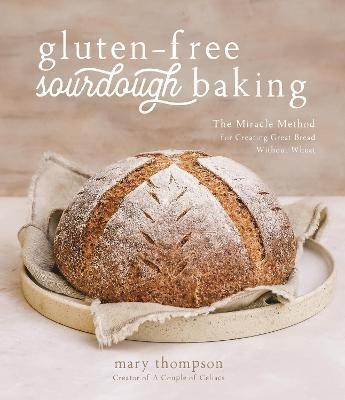 Gluten-Free Sourdough Baking(English, Paperback, Thompson Mary)